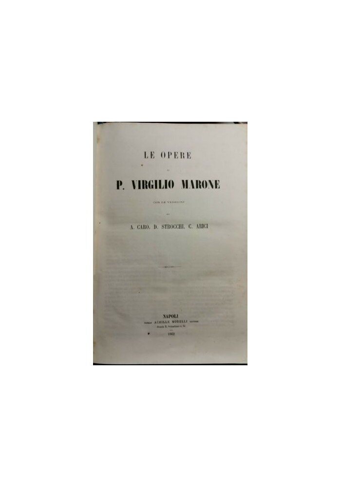 LE OPERE di Virgilio Orazio Flacco Natura delle Cose di Lucrezio Favole di Fedro