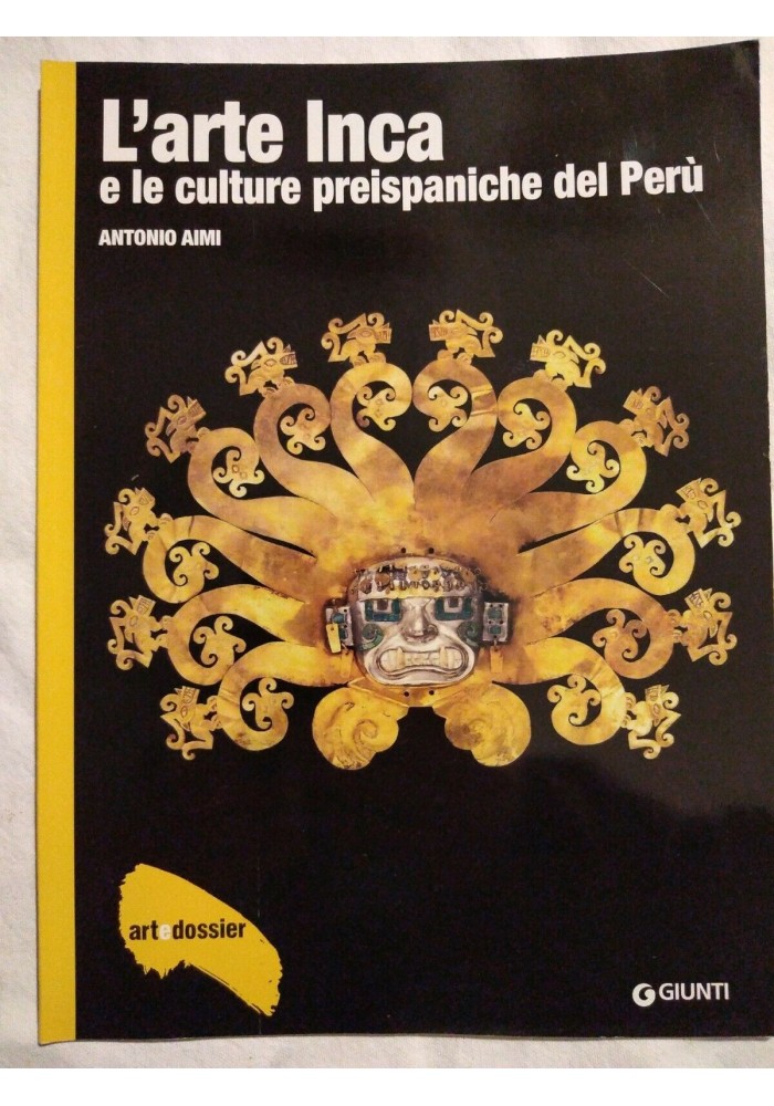 L'arte Inca - Romana - Povera - Americana 4 numeri art e dossier Monografie