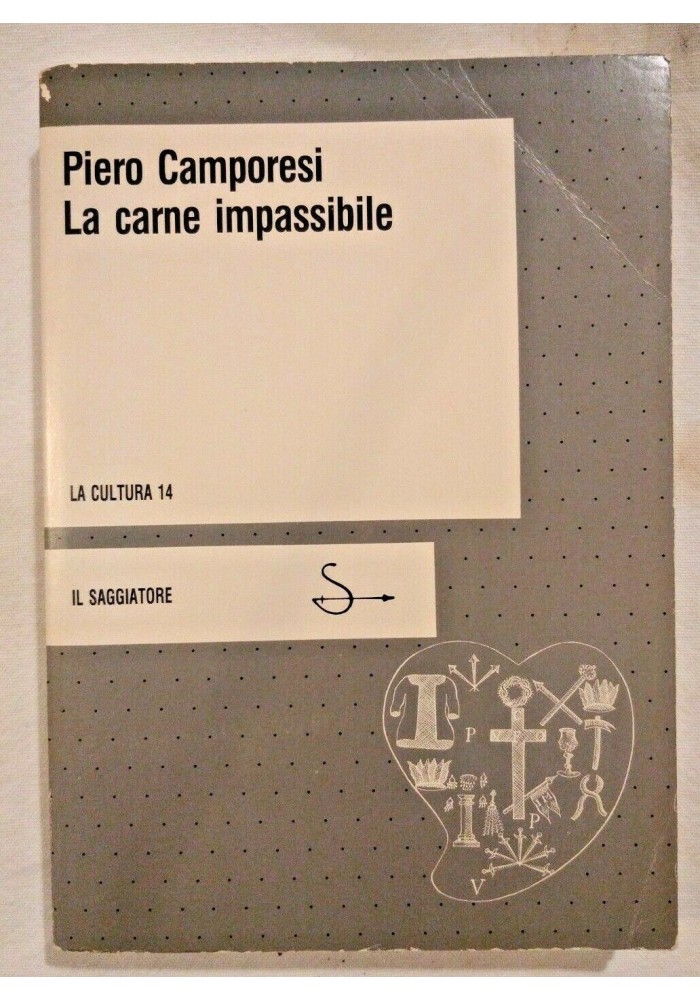 LA CARNE IMPASSIBILE di Piero Camporesi libro usato Il Saggiatore cultura 1983