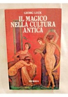 IL MAGICO NELLA CULTURA ANTICA di Georg Luck 1994 Mursia libro esoterismo magia