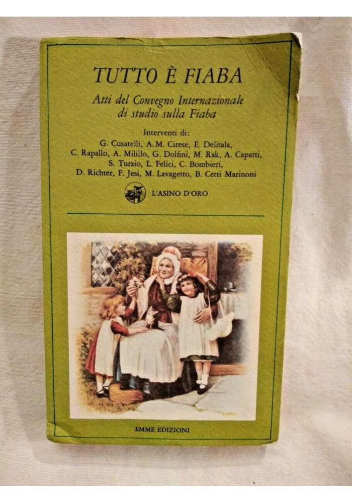 TUTTO È FIABA atti del congresso internazionale di studio 1980 Emme Libro usato