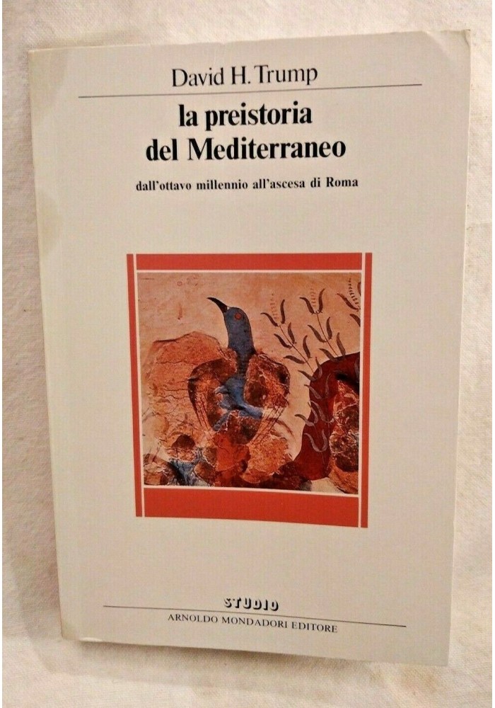 LA PREISTORIA DEL MEDITERRANEO di David H Trump 1983 Mondadori