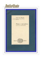 FISICA E MICROFISICA di Louis De Broglie 1950 Einaudi Biblioteca scientifica
