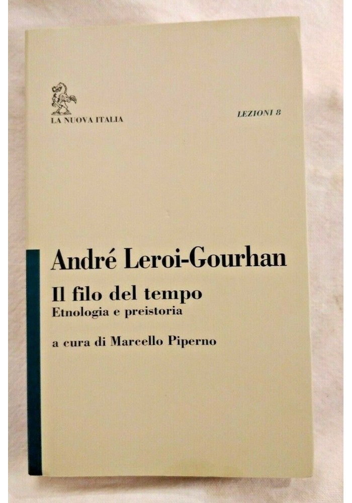 Il filo del tempo Etnologia e preistoria di André Leroi Gourhan 1993 libro usato