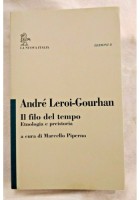 Il filo del tempo Etnologia e preistoria di André Leroi Gourhan 1993 libro usato