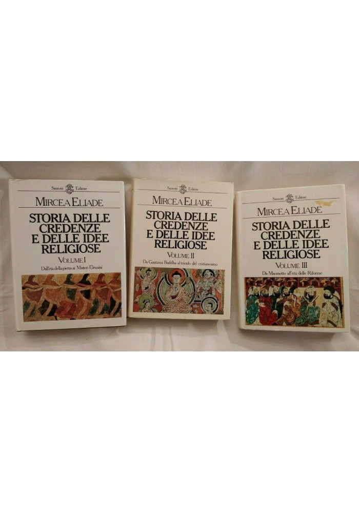 STORIA DELLE CREDENZE E DELLE IDEE RELIGIOSE di Mircea Eliade Sansoni 3 volumi