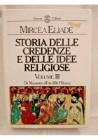 STORIA DELLE CREDENZE E DELLE IDEE RELIGIOSE di Mircea Eliade Sansoni 3 volumi