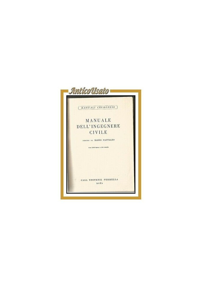 MANUALE DELL'INGEGNERE CIVILE di Mario Pantaleo 1954 Cremonese libro ingegneria
