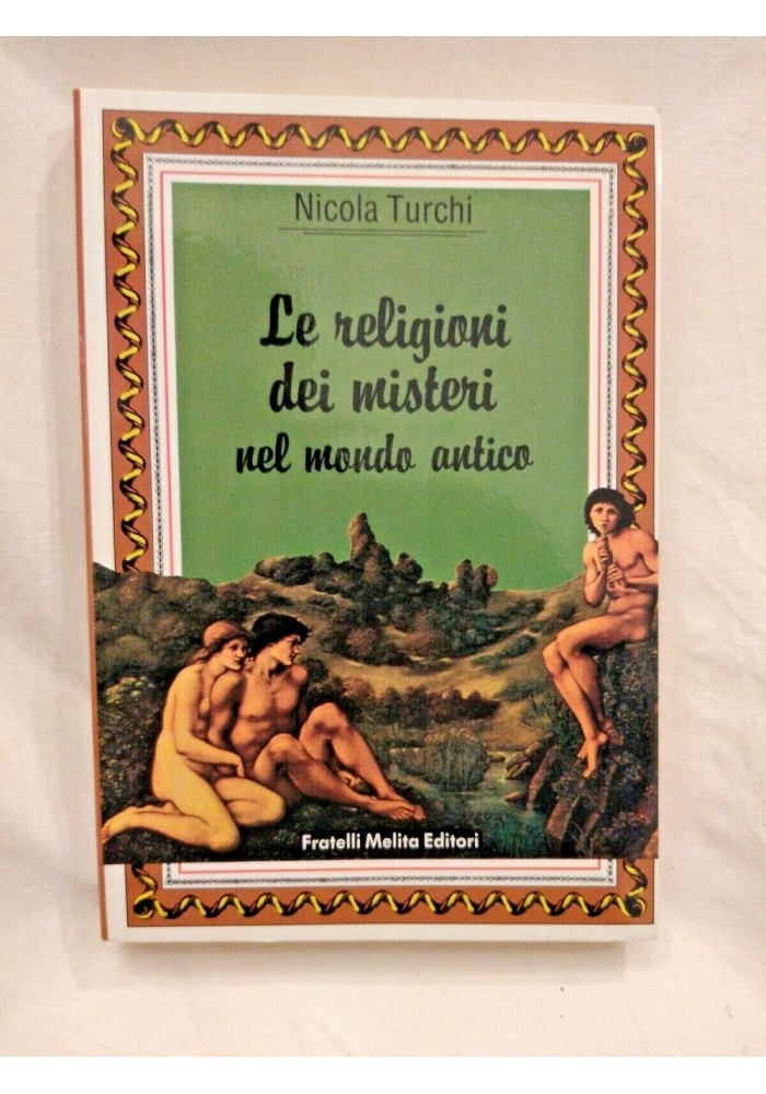 LE RELIGIONI DEI MISTERI NEL MONDO ANTICO GRECO di Turchi 1987 Melita esoterismo