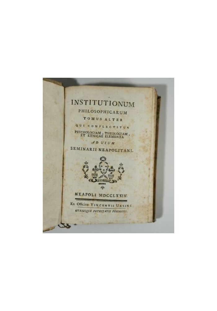 INSTITUTIONUM PHILOSOPHICARUM tomo II PSYCHOGIAM THEOLOGIAM E ETHICA 1774 libro