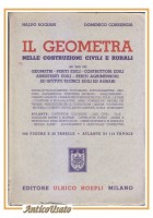 IL GEOMETRA NELLE COSTRUZIONI CIVILI E RURALI di Rogiani e Correngia 1956 Hoepli