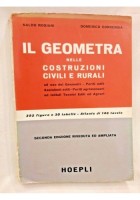 IL GEOMETRA NELLE COSTRUZIONI CIVILI E RURALI di Rogiani e Correngia 1956 Hoepli