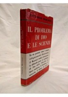 IL PROBLEMA DI DIO E LE SCIENZE di Vittorio Marcozzi 1958 Morcelliana