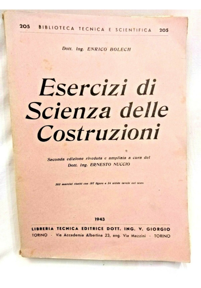 ESERCIZI DI SCIENZA DELLE COSTRUZIONI di Enrico Bolech 1943 libro ingegneria