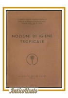 NOZIONI DI IGIENE TROPICALE Giuseppe Fiorito Paternò Castello 1955 Africa libro