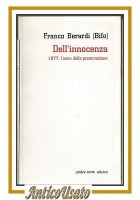 DELL'INNOCENZA 1977 l'anno della premonizione di Franco Berardi Bifo 1997