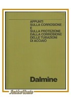 APPUNTI SULLA CORROSIONE E SULLA PROTEZIONE delle tubazioni di acciaio Dalmine