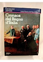 CRONACA DEL REGNO D'ITALIA di Giovanni Artieri 1978 Mondadori