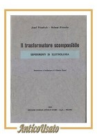 IL TRASFORMATORE SCOMPONIBILE ESPERIMENTI DI ELETTROLOGIA di Frederick e Kroncke
