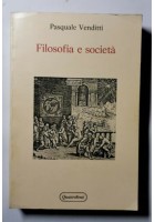 FILOSOFIA E SOCIETA' di Pasquale Venditti 1988 Quattroventi editore libro