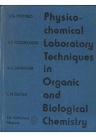 PHYSICO CHEMICAL LABORATORY TECHNIQUES in organic and biological chemistry libro