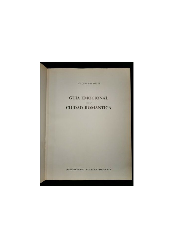 GUIA EMOCIONAL DE LA CIUDAD ROMANTICA DI Joaquim Balaguer libro su Santo Domingo