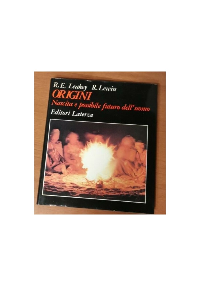 ORIGINI NASCITA E POSSIBILE FUTURO DELL'UOMO di Leakey e Lewin 1979 Laterza