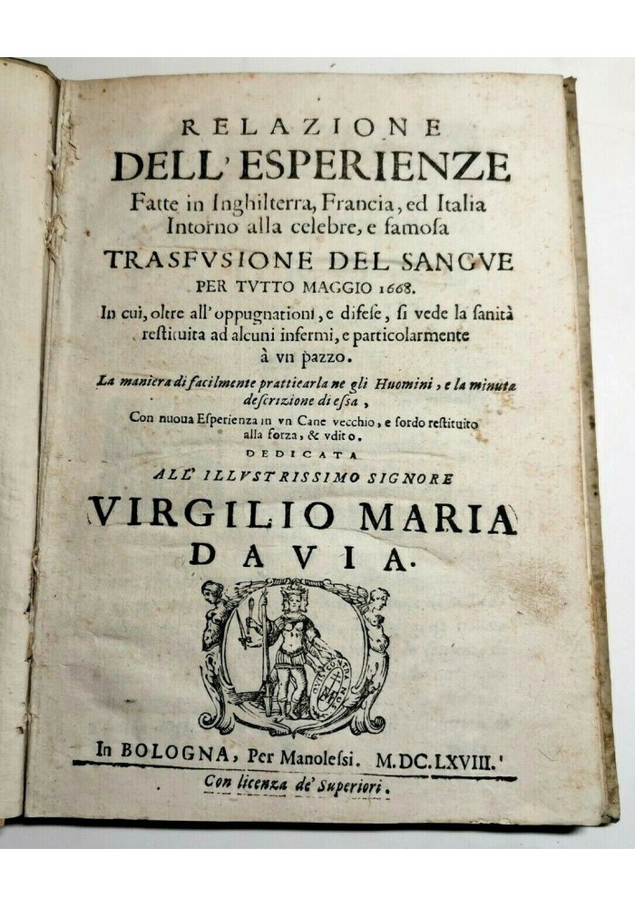 RELAZIONE DELL'ESPERIENZE SU TRASFUSIONE DEL SANGUE 1668 Manolessi libro antico