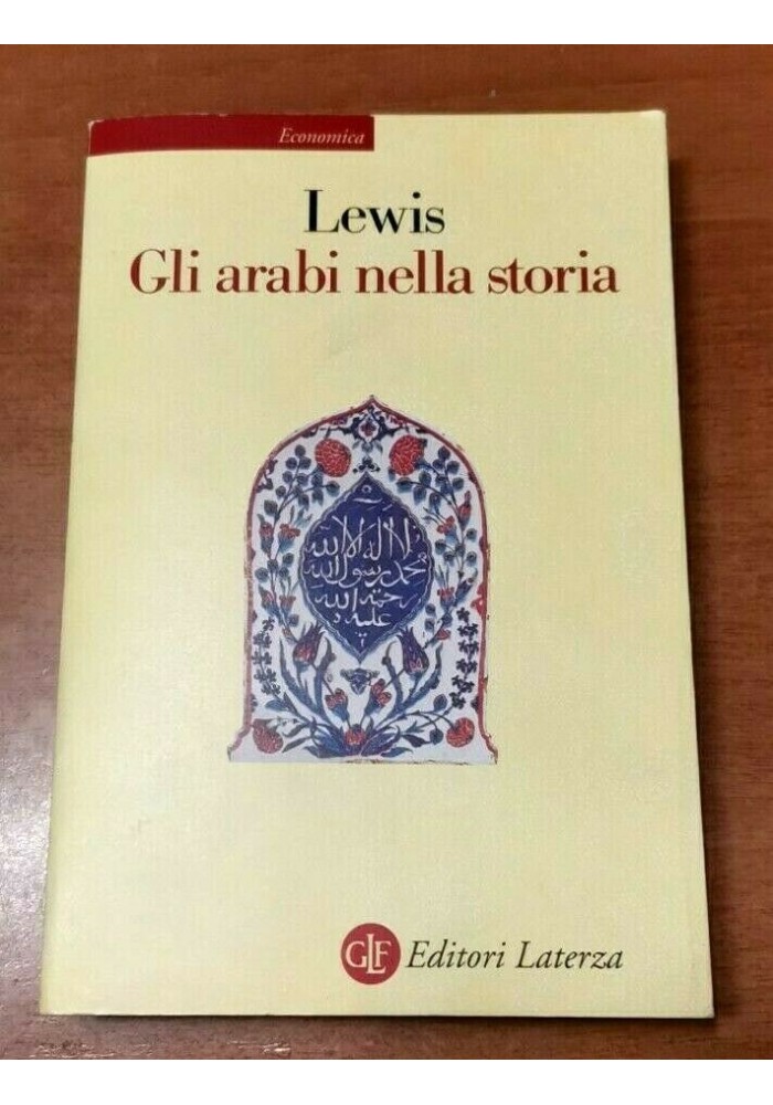 GLI ARABI NELLA STORIA di Bernard Lewis 2001 Laterza libro