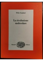 LA RIVOLUZIONE MOLECOLARE di Felix Guattari 1978 Einaudi libro politica saggi