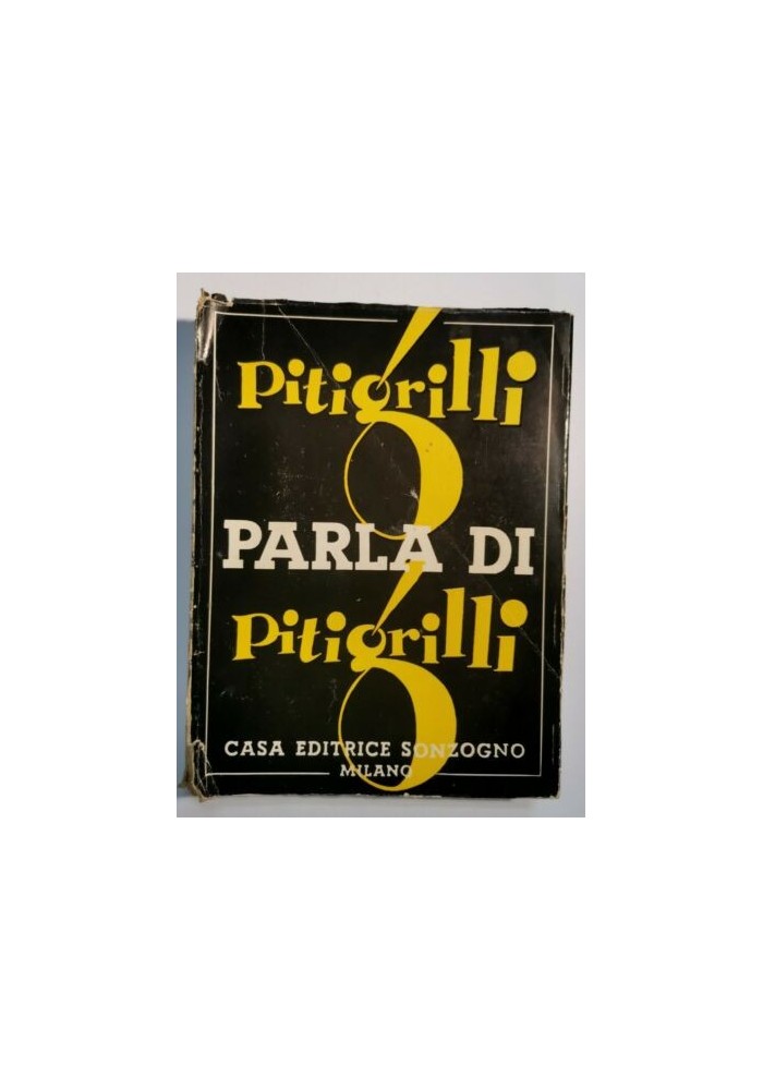 PITIGRILLI PARLA DI PITIGRILLI 1953 Sonzogno libro romanzo Dino Segre