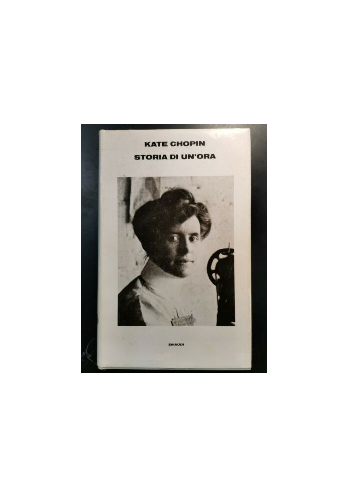 STORIA DI UN'ORA di Kate Chopin 1981 Einaudi editore