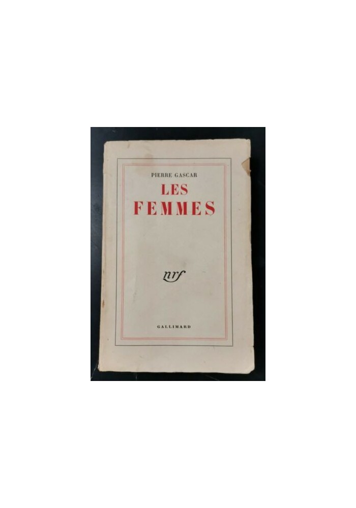 LES FEMMES di Pierre Gascar 1955 Gallimard libro romanzo in francese 9 edizione