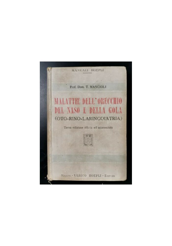 MALATTIE DELL'ORECCHIO DEL NASO E DELLA GOLA laringoiatria di Mancioli libro