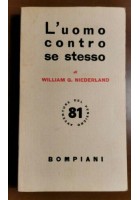 L'UOMO CONTRO SE STESSO di William Niederland 1952 Bompiani Libro psicologia
