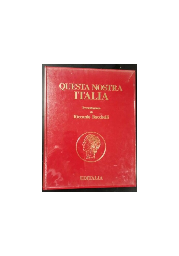 QUESTA NOSTRA ITALIA presentazione di Riccardo Bacchelli 1978 Editalia libro