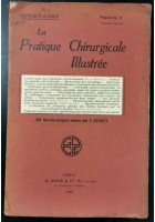 LA PRATIQUE CHIRURGICALE ILLUSTREE 1938 chirurgia medicina libro illustrato