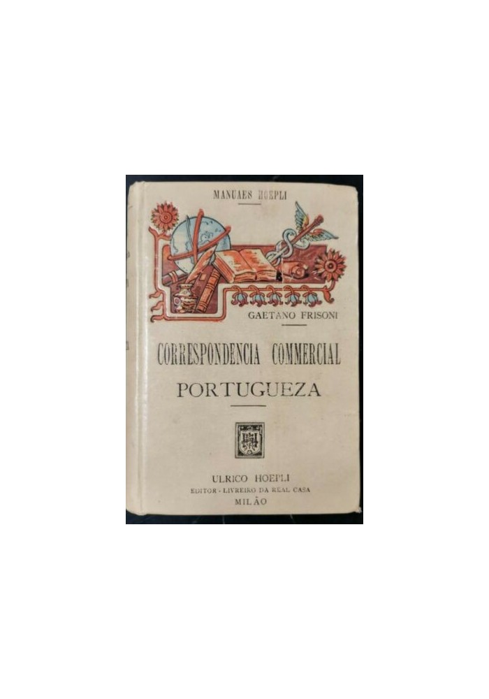 CORRISPONDENCIA COMMERCIAL PORTUGUEZA di Gaetano Frisoni 1915 Hoepli libro usato