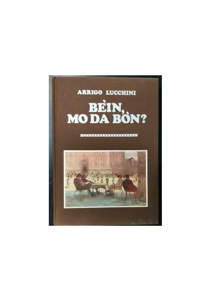 BEIN MO DA BON di Arrigo Lucchini 1980 Tamari Editore libro racconti Bologna
