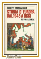 STORIA D'EUROPA DAL 1945 A OGGI di Giuseppe Mammarella 1980 Laterza libro