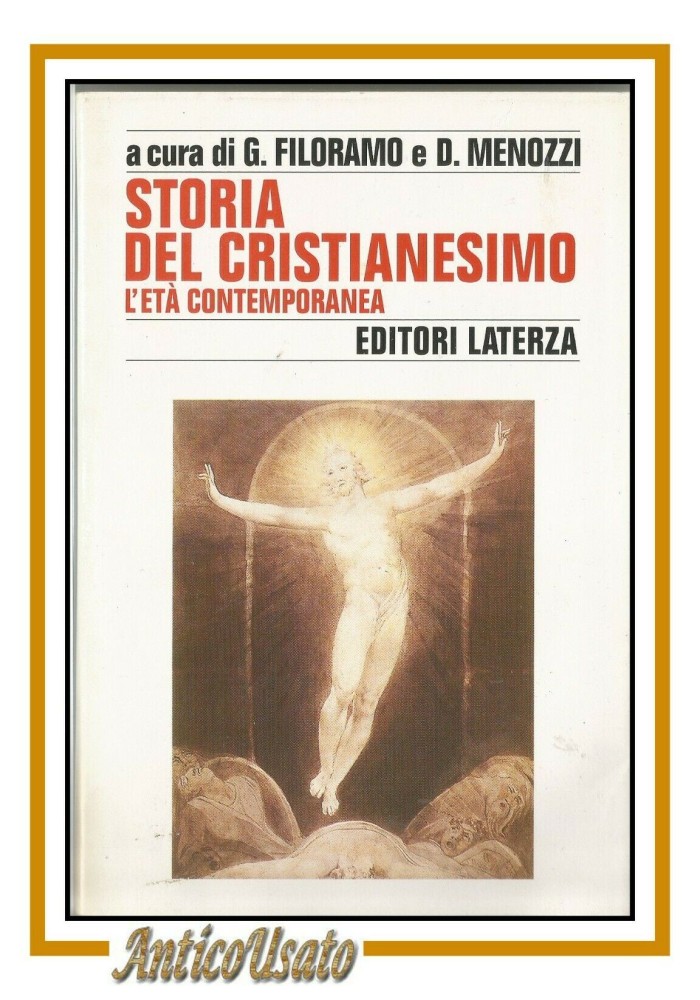 STORIA DEL CRISTIANESIMO L'ETÀ CONTEMPORANEA 1997 Laterza libro Cereti Menozzi