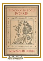 POESIE di Giovanni Pascoli 1948 Mondadori libro volume I delle opere