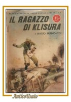 IL RAGAZZO DI KLISURA di Biagio Brancacci 1942 libro per ragazzi
