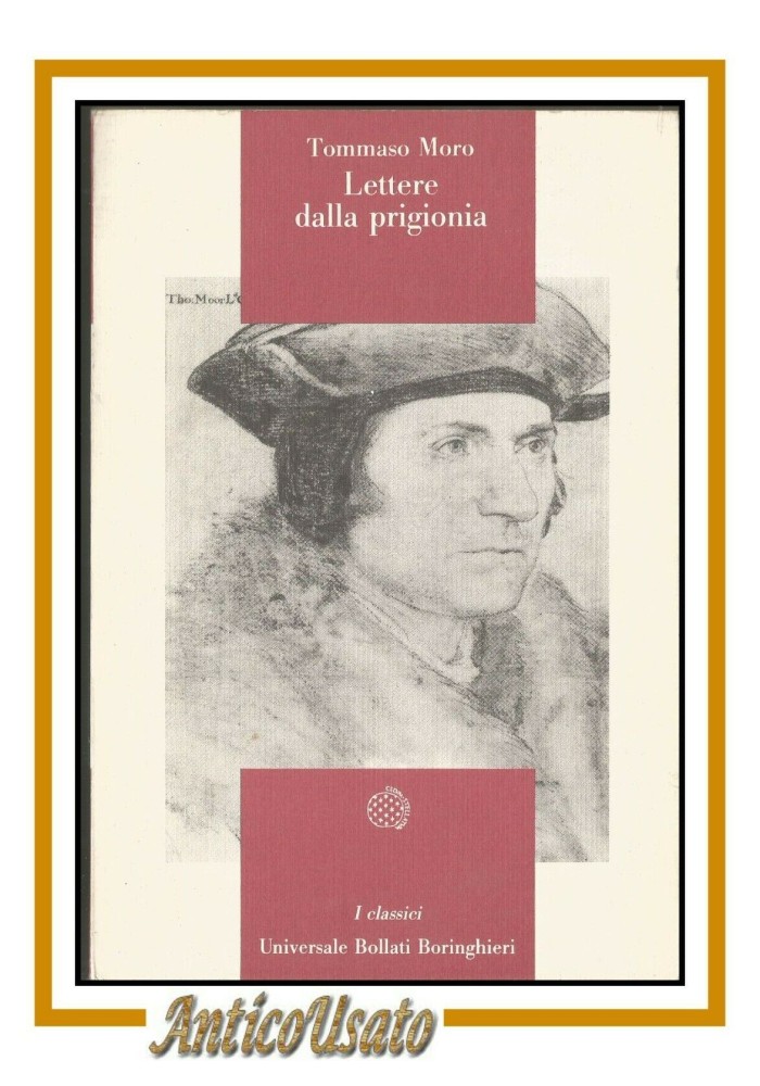 LETTERE DALLA PRIGIONIA di Tommaso Moro 1991 Bollati Boringhieri libro filosofia