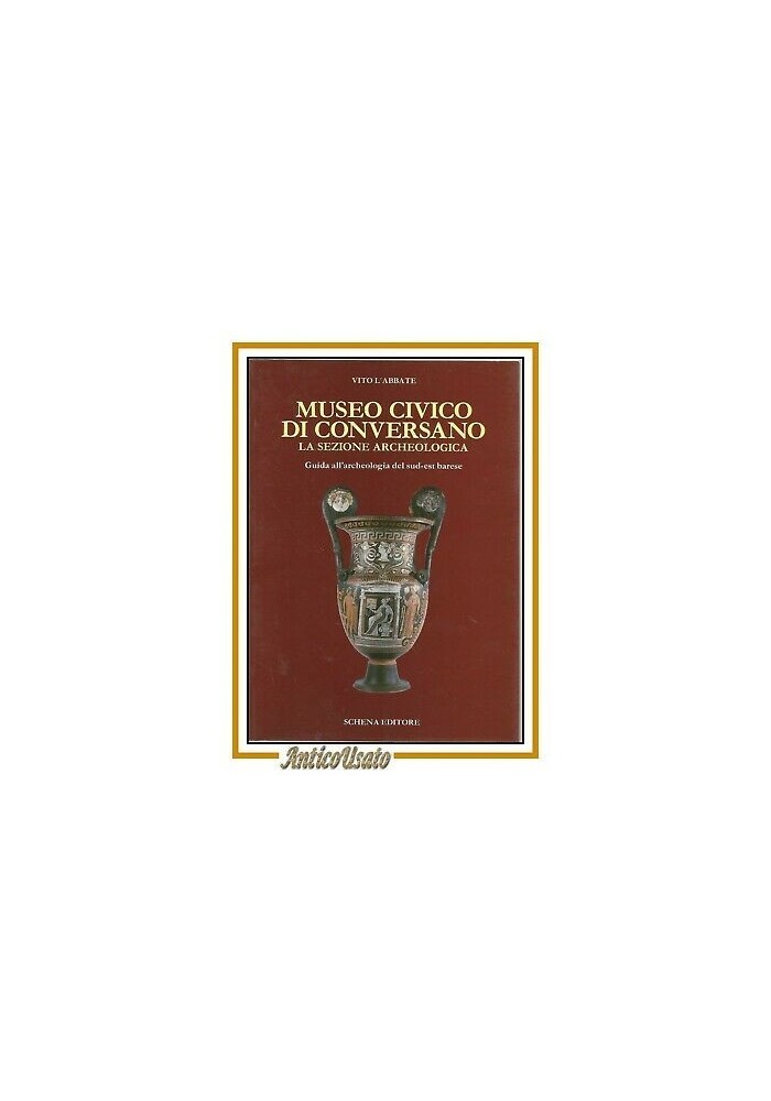 MUSEO CIVICO DI CONVERSANO la sezione archeologica di Vito L'Abbate 1990 libro