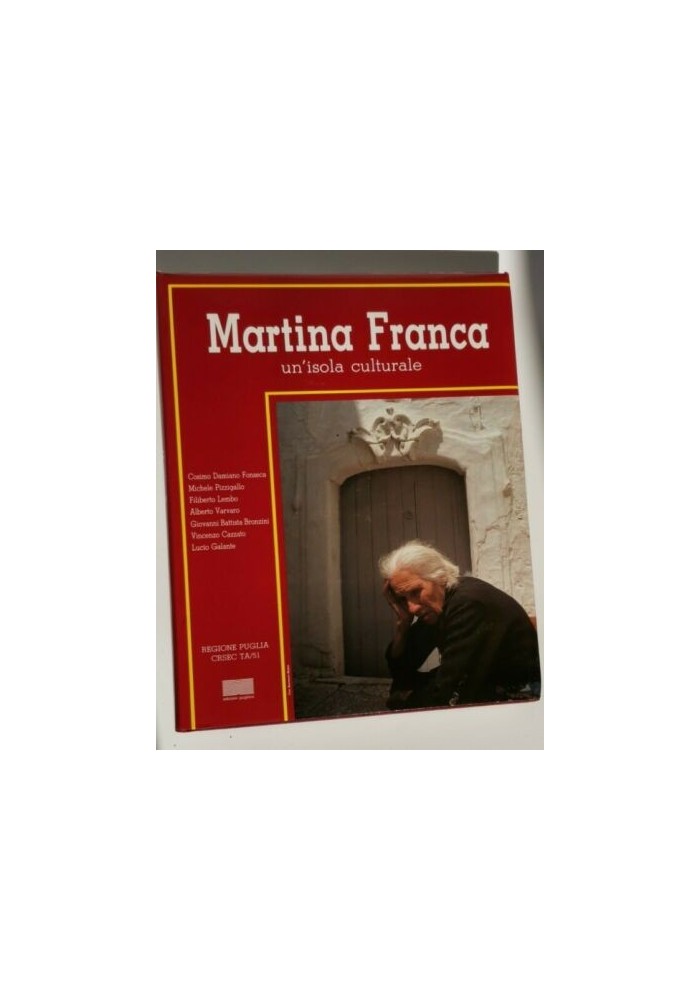 MARTINA FRANCA UN'ISOLA CULTURALE di Damiano Fonseca Pizzigallo Bronzini Libro