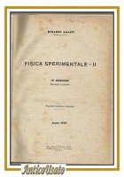 FISICA SPERIMENTALE volume II di Edoardo Amaldi 1947 libro per università