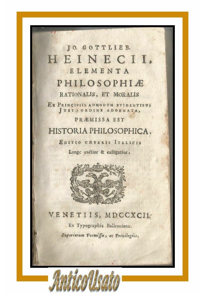 ELEMENTA PHILOSOPHIAE rationalis et moralis di Heineccii 1792 libro antico