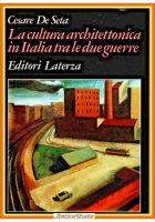 LA CULTURA ARCHITETTONICA IN ITALIA TRA DUE GUERRE di De Seta 1983 Laterza Libro