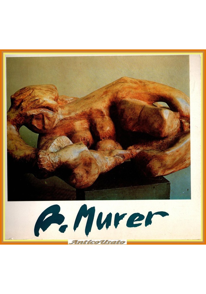 AUGUSTO MURER CATALOGO MOSTRA ANTOLOGICA DI FALCADE 1972 Nuovi Sentieri Libro